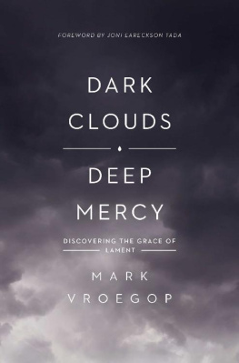 Mark Vroegop [Vroegop - Dark Clouds, Deep Mercy