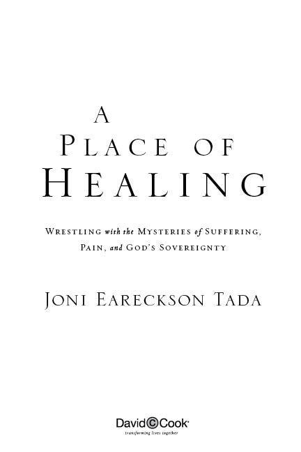 A PLACE OF HEALING Published by David C Cook 4050 Lee Vance View Colorado - photo 1