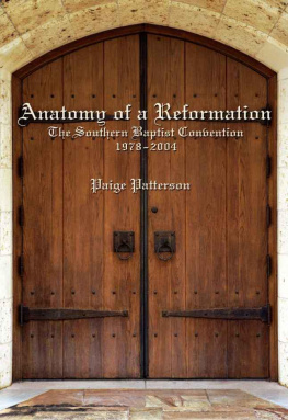 Paige Patterson - Anatomy of a Reformation: The Southern Baptist Convention 1978-2004