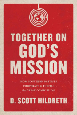 D. Scott Hildreth - Together on God’s Mission: How Southern Baptists Cooperate to Fulfill the Great Commission