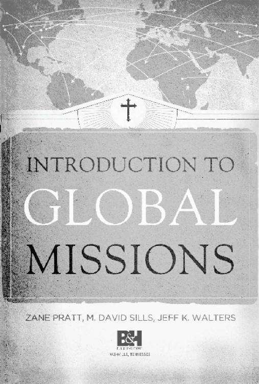 Introduction to Global Missions is a solid and comprehensive survey It is - photo 1