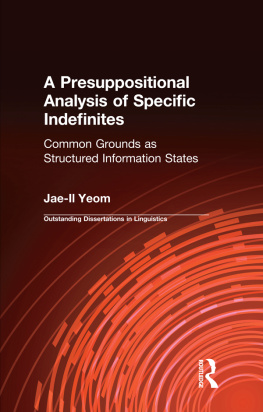 Yeom - A presuppositional analysis of specific indefinites : common grounds as structured information states