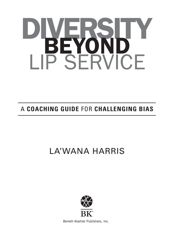 Diversity Beyond Lip Service Copyright 2019 by LaWana Harris All rights - photo 3