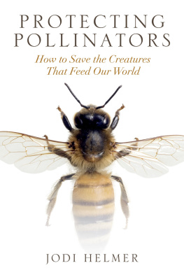 Jodi Helmer - Protecting Pollinators: How to Save the Creatures that Feed Our World