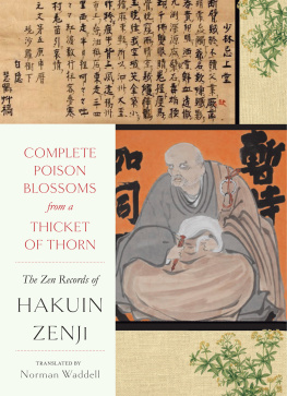 Hakuin Ekaku Complete Poison Blossoms from a Thicket of Thorn: The Zen Records of Hakuin Ekaku