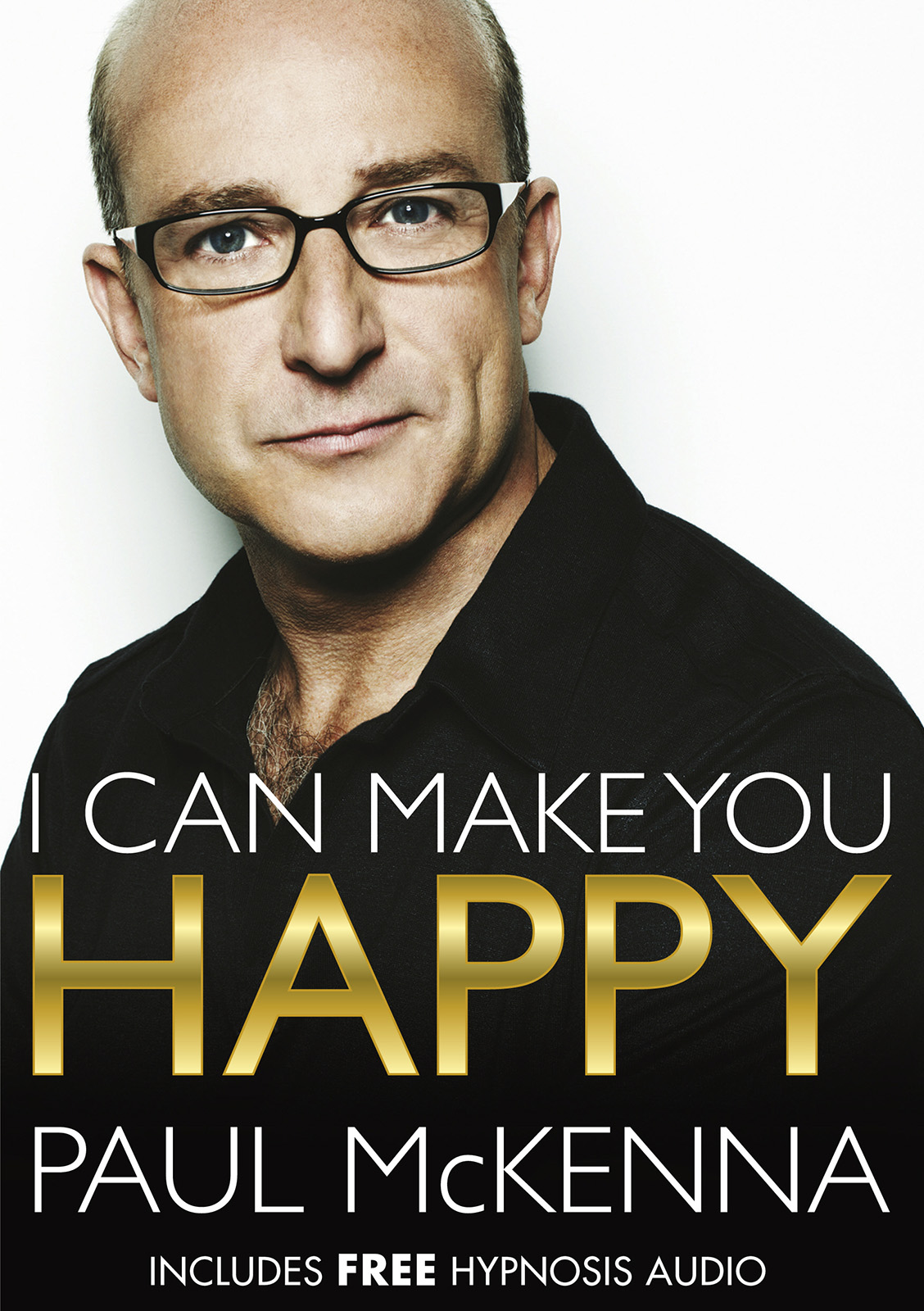 CONTENTS Also by Paul McKenna Change Your Life In Seven Days I Can Make You - photo 1