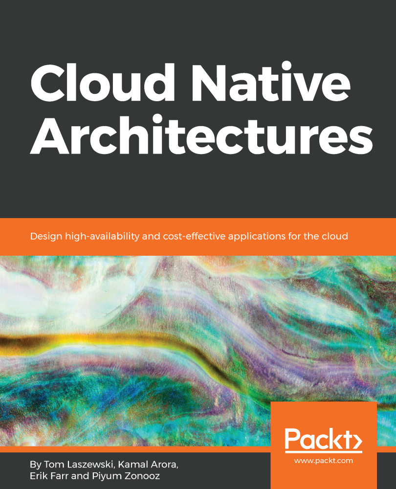 Cloud Native Architectures Design high-availability and cost-effective - photo 1