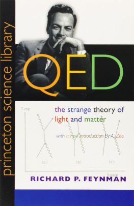 Richard P. Feynman - QED: The Strange Theory of Light and Matter