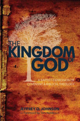 Jeffrey D. Johnson - The Kingdom of God: A Baptist Expression of Covenant Theology