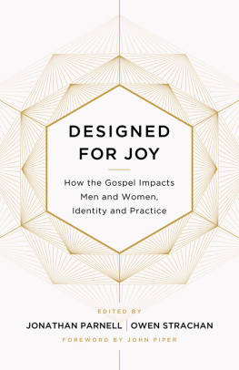 Jonathan Parnell - Designed for Joy: How the Gospel Impacts Men and Women, Identity and Practice