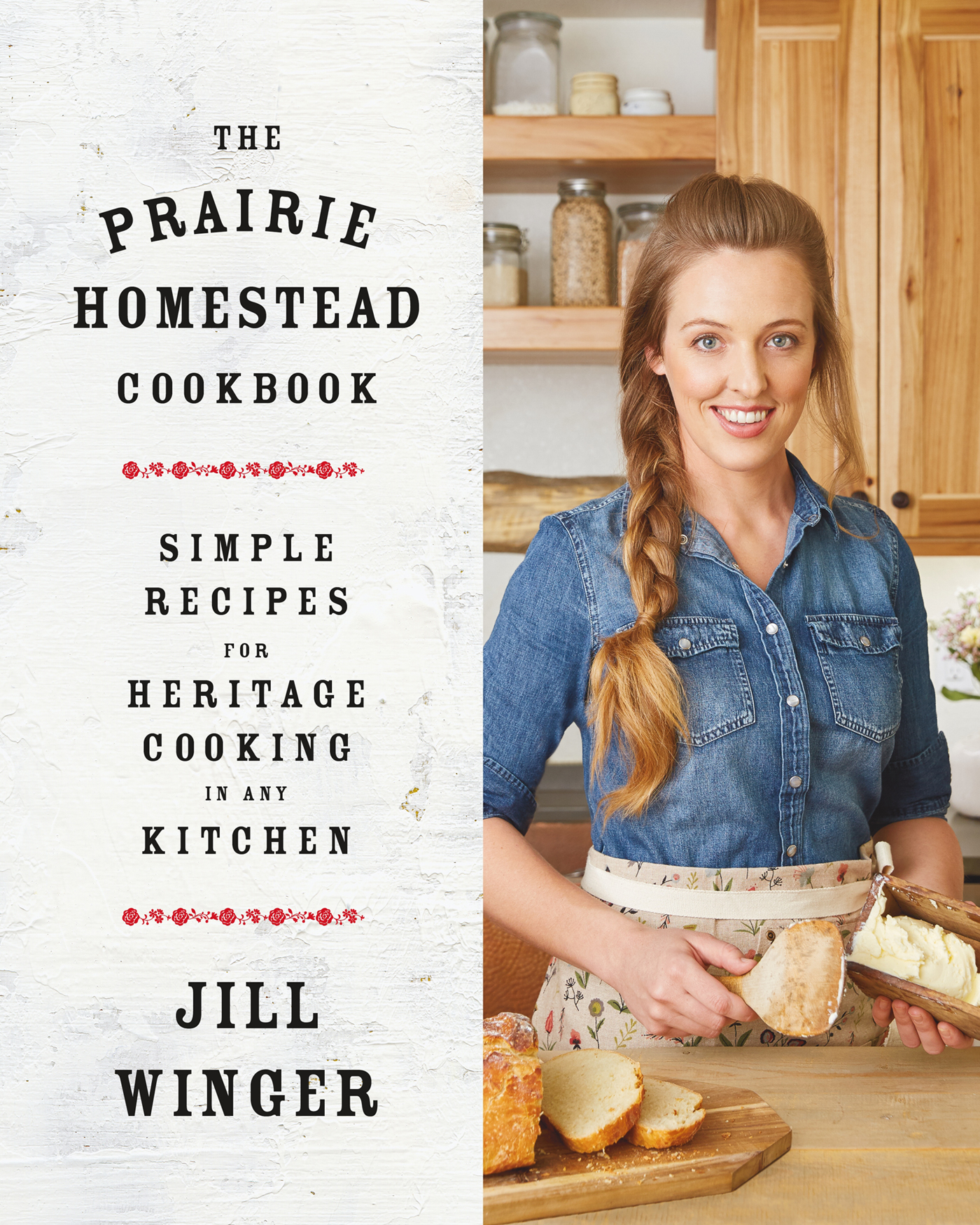 The Prairie Homestead Cookbook - photo 1