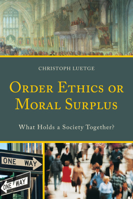 Lütge Order ethics or moral surplus : what holds a society together?