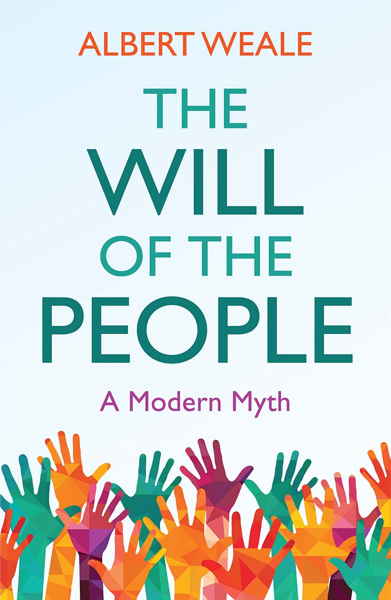 The Will of the People A Modern Myth Albert Weale polity Copyright Albert - photo 1