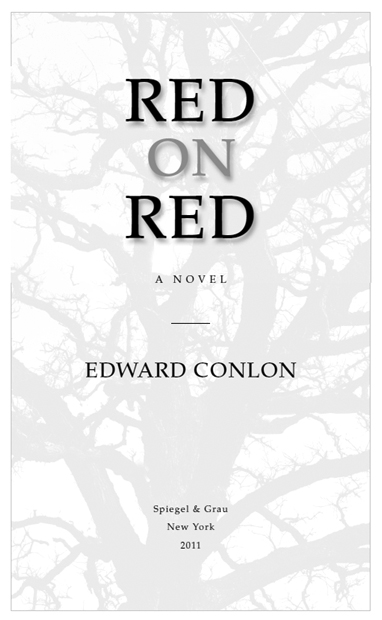 Red on Red is a work of fiction Names characters places and incidents are - photo 2