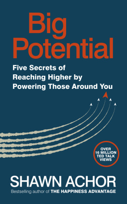 Shawn Achor Big Potential: Five Secrets of Reaching Higher by Powering Those Around You