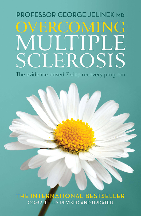 Praise for Overcoming Multiple Sclerosis A lot of people glibly refer to - photo 1