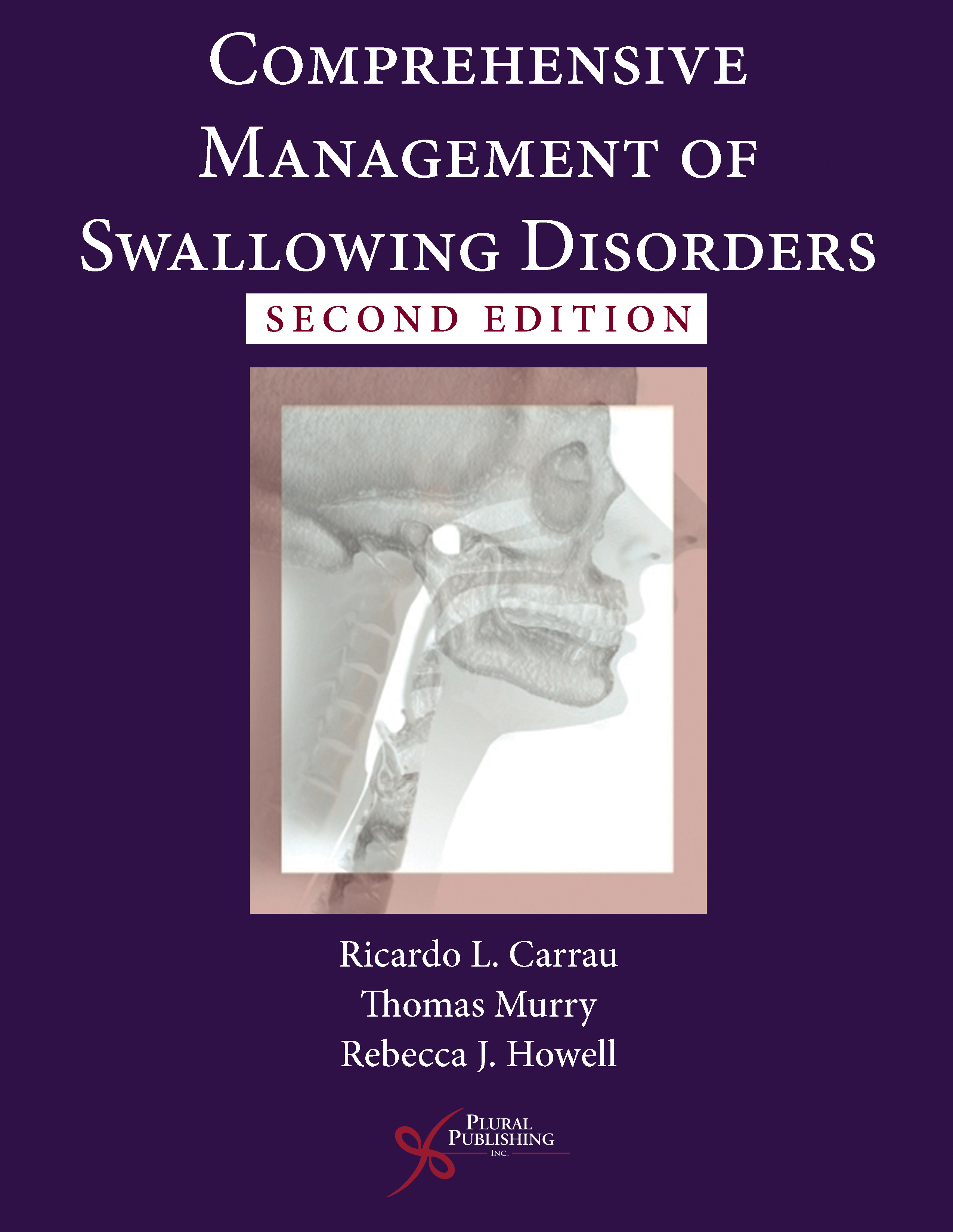 Comprehensive Management of Swallowing Disorders Second Edition Ricardo - photo 1