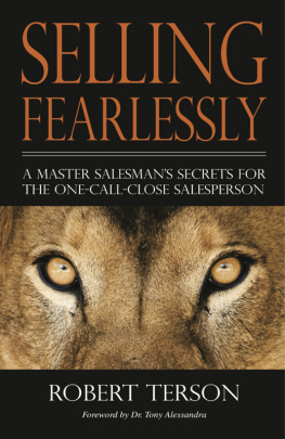 Terson - Selling fearlessly : a master salesman’s secrets for the one-call-close salesperson