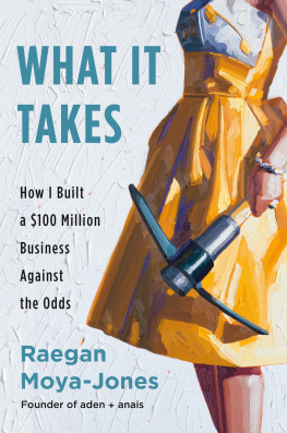 Raegan Moya-Jones Leap and the Net Appears: How I Started a $100 Million Business from My Kitchen Table