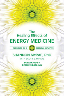 McRae Shannon - The healing effects of energy medicine : memoirs of a medical intuitive