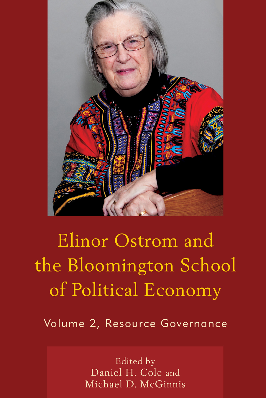 Elinor Ostrom and the Bloomington School of Political Economy Also of - photo 2