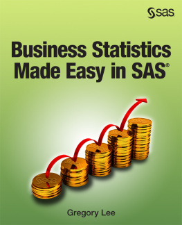 Gregory Lee Business Statistics Made Easy in SAS