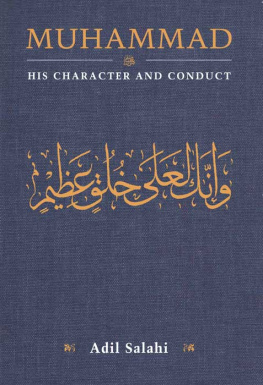 Adil Salahi - Muhammad : His Character and Conduct