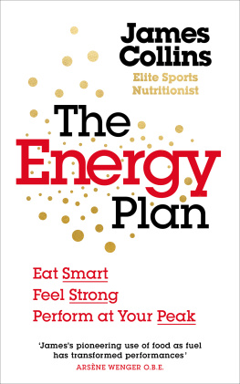 James Collins The Energy Plan Eat Smart, Feel Strong, Perform at Your Peak