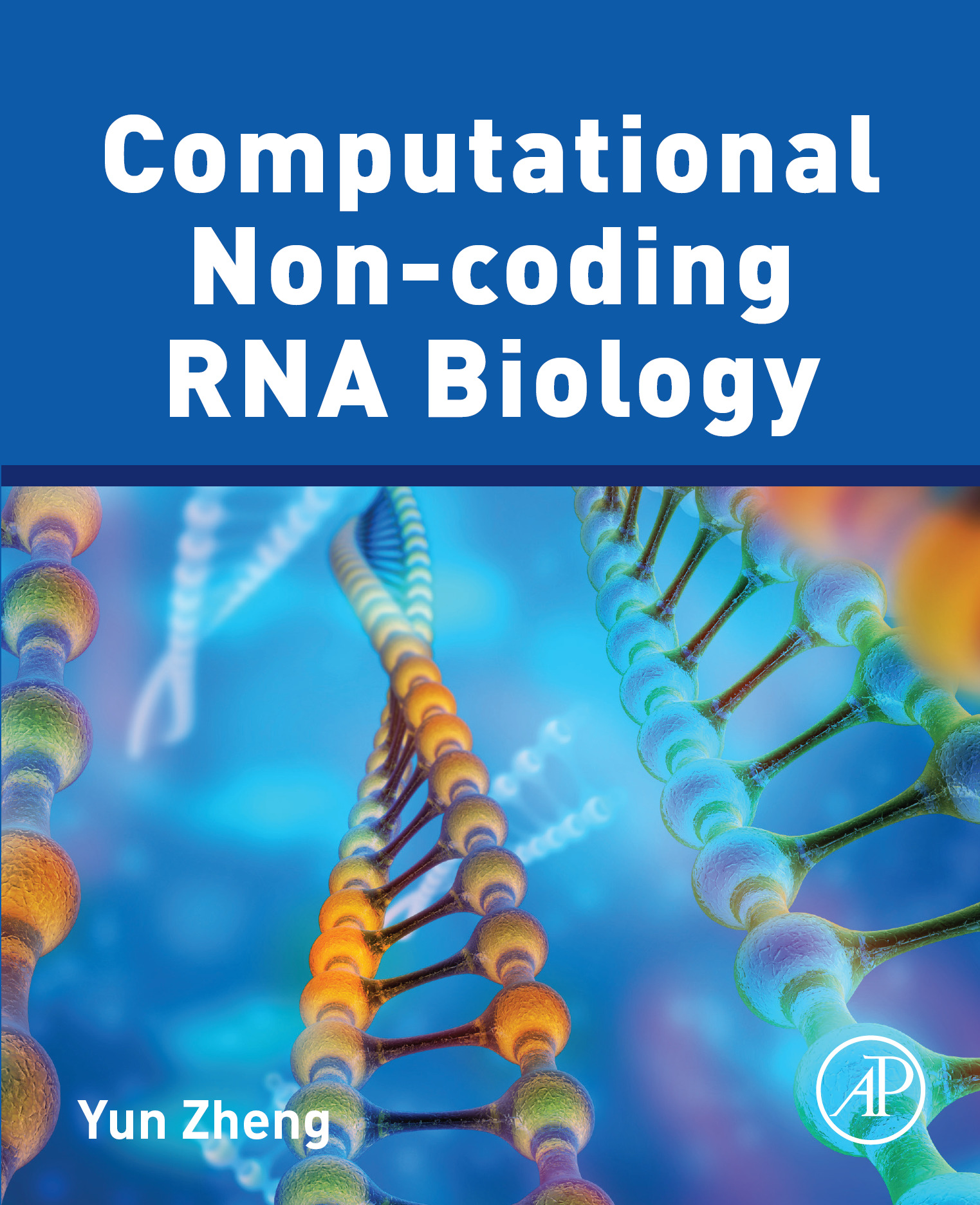 Computational Non-coding RNA Biology First edition Yun Zheng Kunming University - photo 1