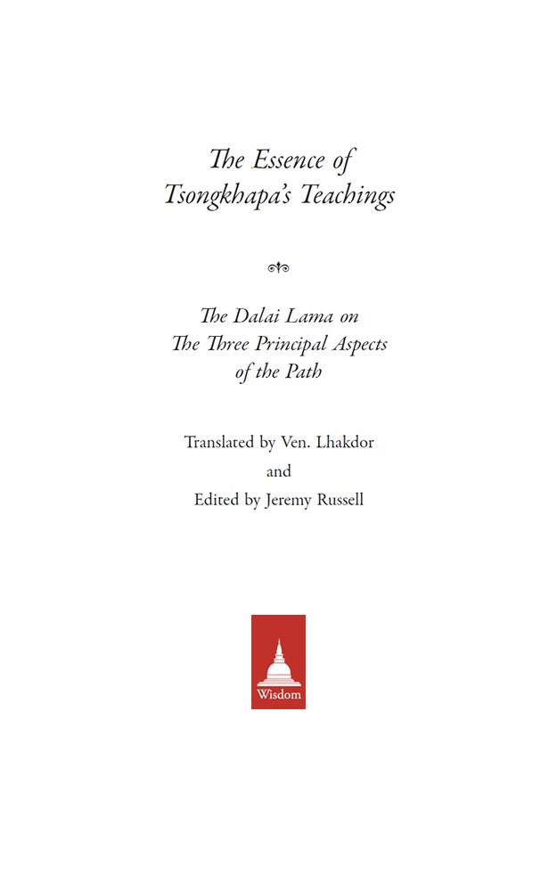 The Essence of Tsongkhapas Teachings The Dalai Lama on the Three Principal Aspects of the Path - image 1