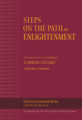 Lhundub Sopa Steps on the Path to Enlightenment: A Commentary on Tsongkhapa’s Lamrim Chenmo. Volume 5: Insight