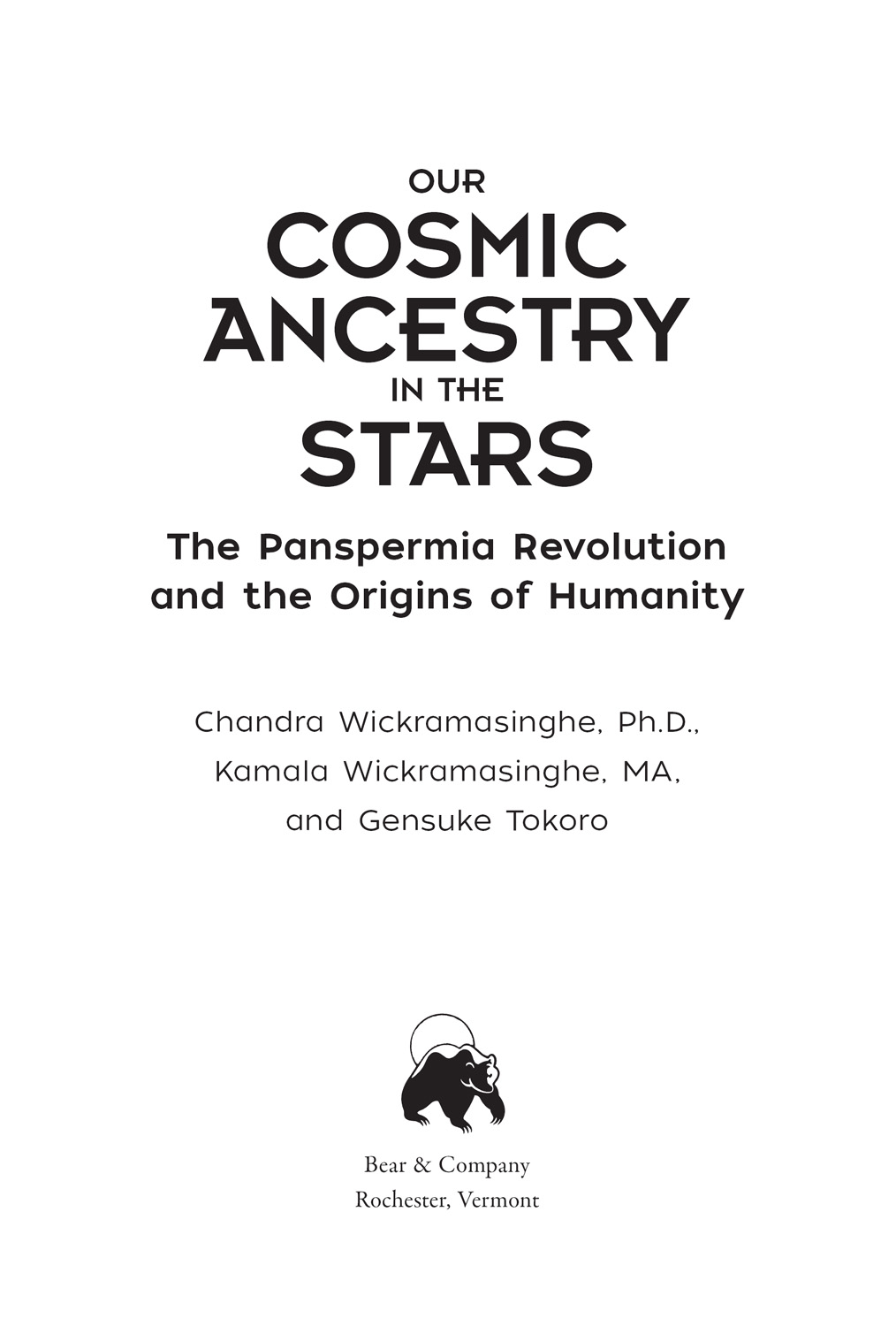 Our Cosmic Ancestry in the Stars The Panspermia Revolution and the Origins of Humanity - image 2
