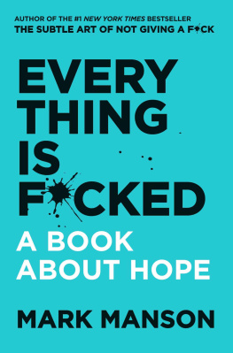 Mark Manson - Everything Is F*cked: A Book About Hope