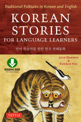 Julie Damron Korean Stories for Language Learners: Traditional Folktales in Korean and English