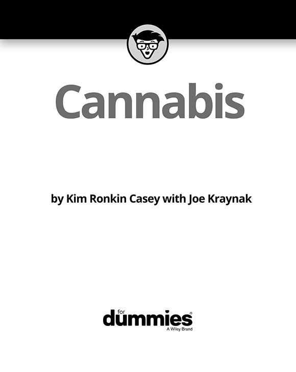 Cannabis For Dummies Published by John Wiley Sons Inc 111 River Street - photo 2