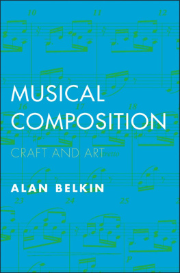 Alan Belkin - Musical Composition: Craft and Art