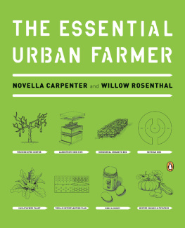 Novella Carpenter - The Essential Urban Farmer