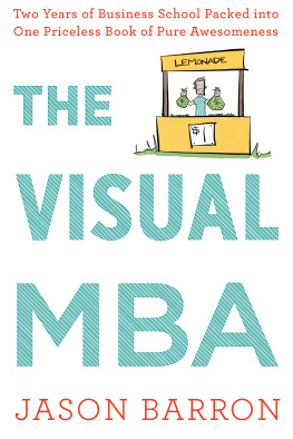 Barron - The visual MBA : two years of business school packed into one priceless book of pure awesomeness