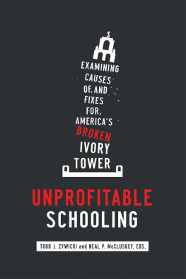 Todd Zywicki Unprofitable Schooling: America’s Broken Ivory Tower