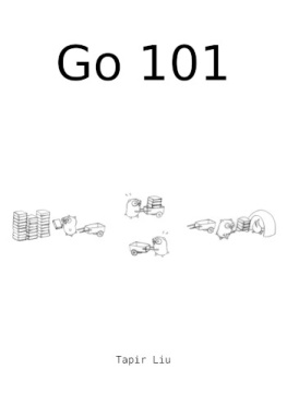 Tapir Liu - Go 101: a book focusing on Go syntax/semantics and all kinds of details