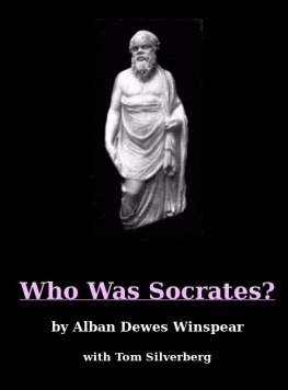 Alban Dewes Winspear - Who Was Socrates?