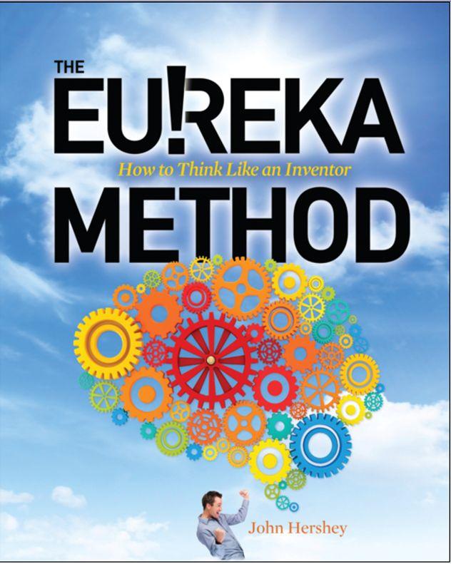 The Eureka Method About the AuthorDr John Hershey holds 144 US patents in - photo 1