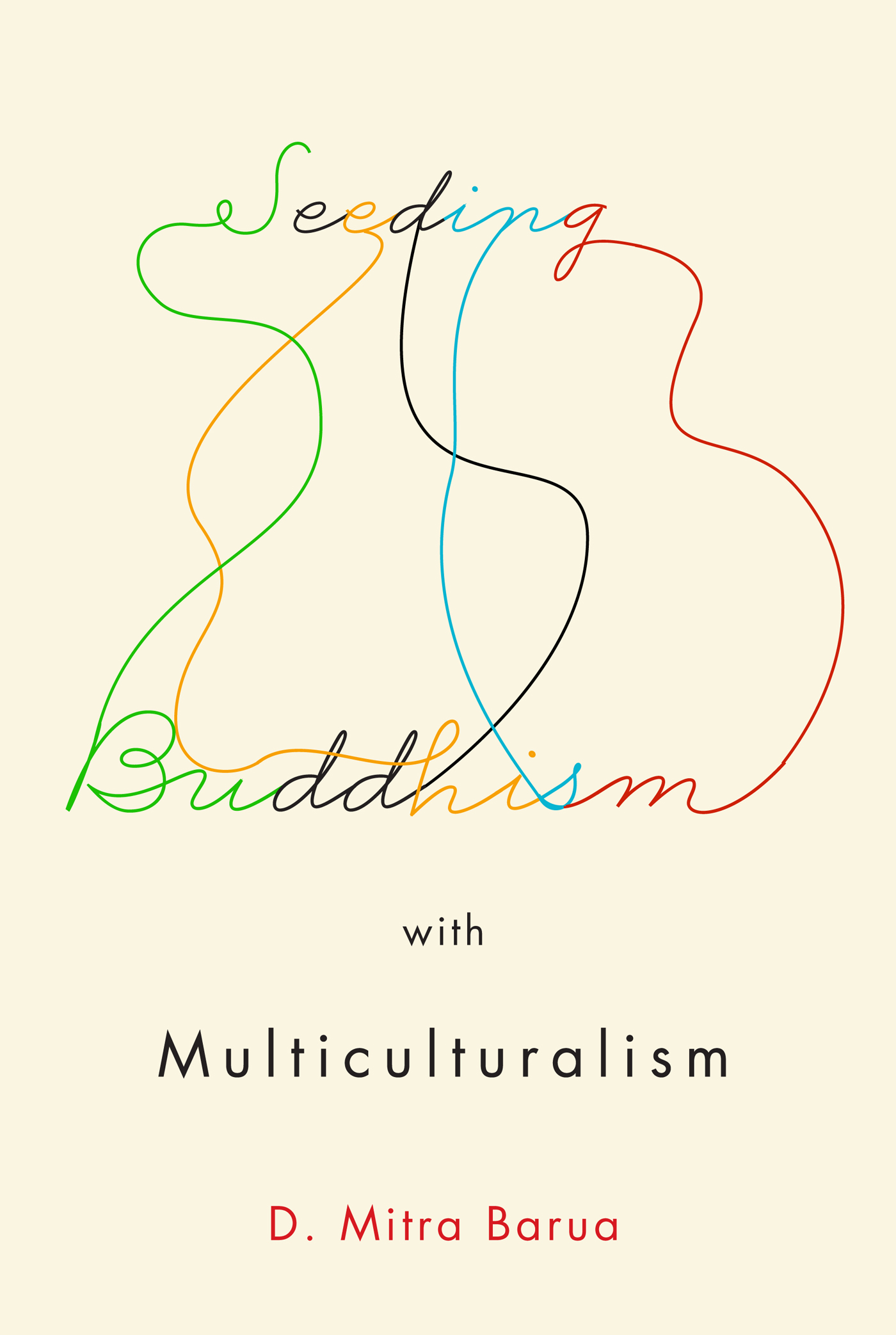 SEEDING BUDDHISM WITH MULTICULTURALISM ADVANCING STUDIES IN RELIGION Series - photo 1