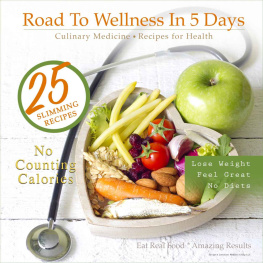 Steven Loeschner - Road To Wellness In 5 Days Culinary Medicine, Recipes for Health