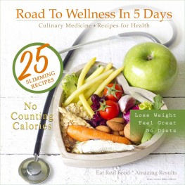 Steven Loeschner Road To Wellness In 5 Days Culinary Medicine, Recipes for Health