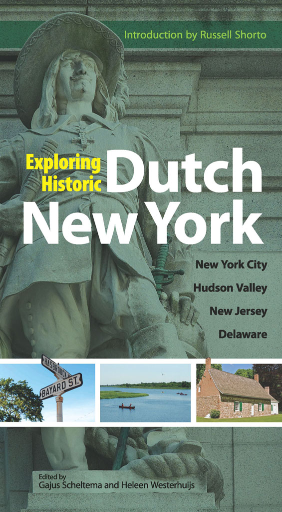 Exploring Historic Dutch New York New York City Hudson Valley New Jersey and - photo 1