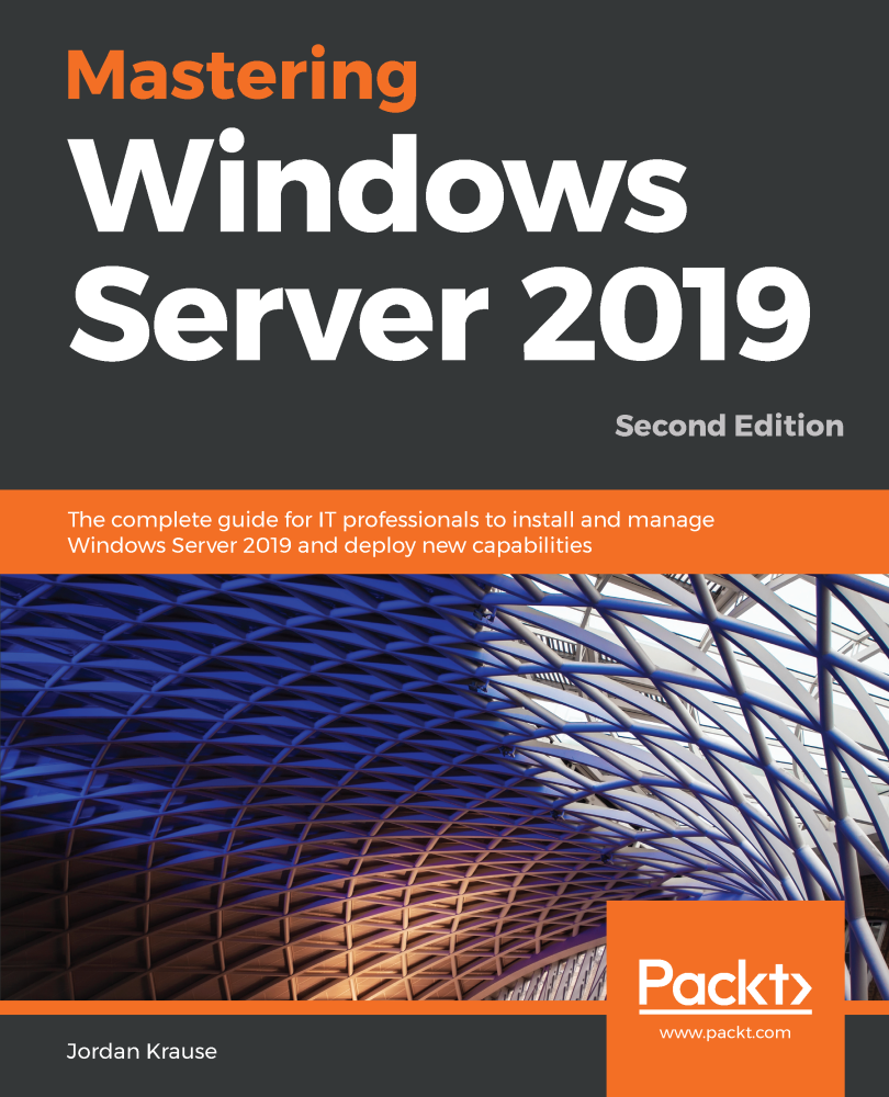 Mastering Windows Server 2019 Second Edition The complete guide for IT - photo 1