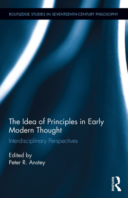 Anstey - The idea of principles in early modern thought interdisciplinary perspectives