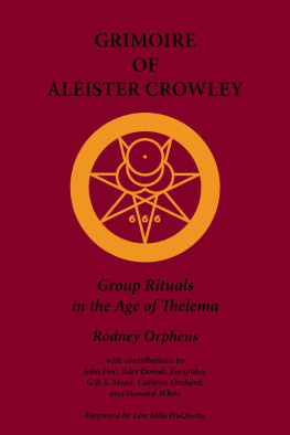 Rodney Orpheus - Grimoire of Aleister Crowley: Group Magick Rituals