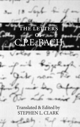 Bach Carl Philipp Emanuel - The letters of C.P.E. Bach